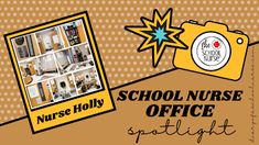 the school nurse office spotlight poster with an image of a camera and pictures on it