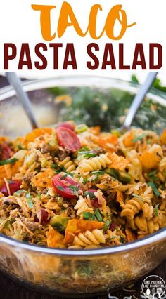 this taco pasta salad is loaded with meat and vegetables