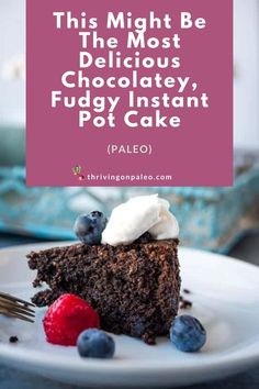 this might be the most delicious chocolate fudgey instant pot cake recipe you'll ever make