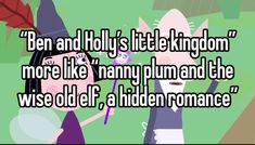 a cartoon character with an evil look on his face and the words ben and holly's little kingdom more like hangy plum and the wise old elf, hidden romance