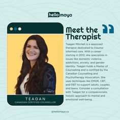 Meet Teagan! 🌿⁠ ⁠ Teagan is a seasoned therapist at HelloMaya, committed to trauma-informed care. Since beginning her career in 2012, she has specialized in assisting those experiencing domestic violence, addictions, anxiety, and gender identity issues. Teagan holds a Master of Counselling and is certified by the Canadian Counselling and Psychotherapy Association.⁠ ⁠ Start your journey with HelloMaya by booking an appointment with her today!⁠ Identity Issues, Gender Identity, Holistic Approach, Emotional Wellness, Hold On, Career