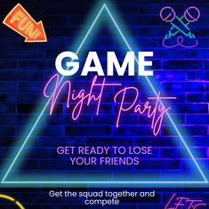 a neon sign that says game night party get ready to lose your friends and compete