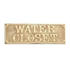 a sign that says water closet on it