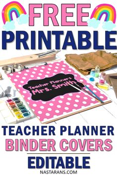 the teacher planner binder covers are free printable