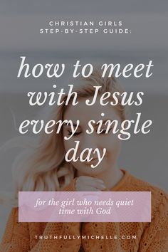 a woman with her hands on her chest and the words how to meet with jesus every single day