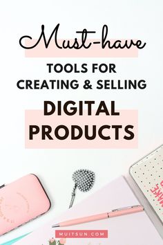 the words must have tools for creating and selling digital products