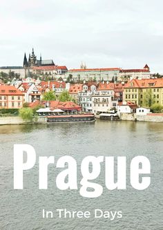 prague in three days with text overlay