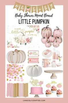 a pink and gold baby shower theme board with pumpkins, cupcakes, cake