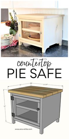 the instructions for how to build a countertop pie safe with an open shelf on top