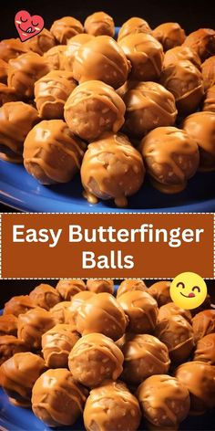 chocolate peanut butterfingerer balls on a blue plate with the words easy butterfingerer balls