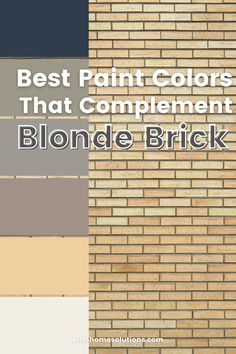 the words best paint colors that complement blonde brick