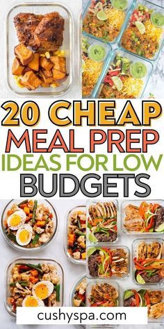 20 cheap meal prep ideas for low budget meals that are easy to make and delicious