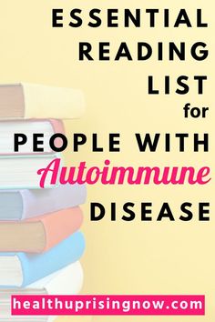 Suggested books that had the biggest impact on my autoimmune disease. Recommended Books, Foods To Avoid, Knowledge Is Power, Wellness Tips, Health Coach