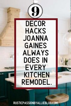 a kitchen with blue cabinets and white counter tops, the words decor hacks gianies always in every kitchen remodel