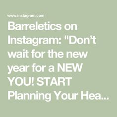 Barreletics on Instagram: "Don’t wait for the new year for a NEW YOU!  START Planning Your Health and Fitness Routine Now and MAKE 2025 Your Best Year Yet!!

#barre #barreletics #reformerpilates #lagreefitness #pilatesreformer #fitnessmotivation #2025"