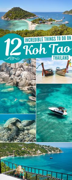 there are many different pictures with the words 12 incredible things to do on koh tao in thailand