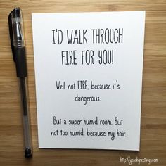 a note that says i'd walk through fire for you