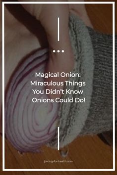 Magical Onion: Miraculous Things You Didn’t Know Onions Could Do! Onion For Sickness Remedies, Onion Sick Remedies, Onion In Your Sock For Cold, Onion Syrup For Cough, Onion Sock Remedy, White Onion Benefits, Onions For Colds Remedies, Onion Sickness Remedy, Onion Remedy For Cough