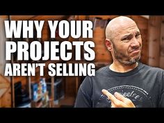 a man pointing to the right with text that reads why your projects aren't selling