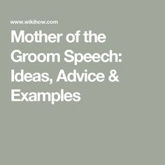 the text mother of the groom speech ideas, advice and examples on a gray background