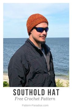 a man wearing sunglasses and a knitted hat with the text, southold hat free crochet pattern