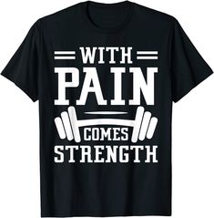 With Pain Comes Strength - Motivational Gym Workout T-shirt With Pain Comes Strength, Discipline Over Motivation, Workout Tshirts, Shirt For Women, Gym Workout, Gym Workouts, Gym, For Women