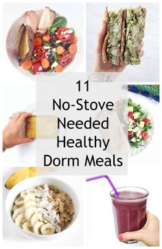 a collage of healthy meals with the words 11 no - stove needed healthy dorm meals