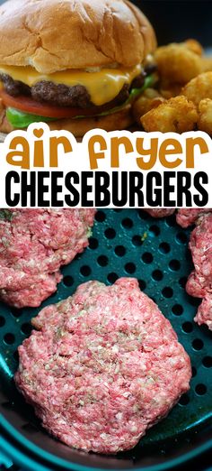 an air fryer with hamburgers and tater tots on it, in front of the words air fryer cheeseburgers