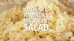 the words authentic hawaiian macaroni salad are overlaid with images of macaroni and cheese