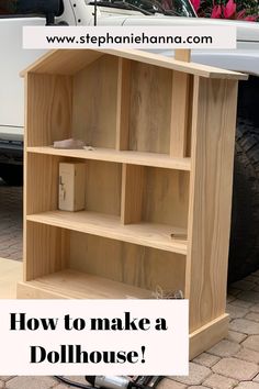 a wooden book shelf with the words how to make a dollhouse