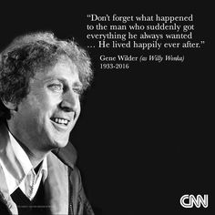 a black and white photo with a quote from gene wilder on the subject of this image