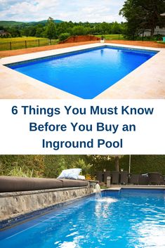 an inground pool with text that reads 6 things you must know before you buy an inground pool