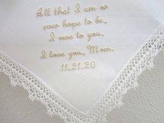 Lovely ivory color heart lace handkerchief with sweet message for the mother of the bride or mother of the groom.Font style: scriptHandkerchief size: 11"x11"Handkerchief color shown: Soft IvoryEmbroidery color shown: Ecru Embroidery Handkerchief, Wedding Hankerchief, Personalized Handkerchief Wedding, Embroidered Handkerchief Wedding, Personalized Handkerchiefs, Lace Handkerchief, Wedding Hankies, Sweet Message, Wedding Week