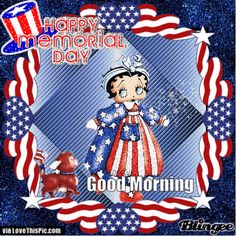 10 Best Good Morning Memorial Day Quotes, Sayings & Images Betty Boop Good Morning, 4th Of July Pics, Greetings Images, Betty Boop Cartoon, Good Night Friends, Betty Boop Pictures