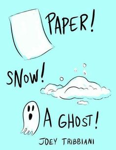 a drawing of a ghost and a paper snow on a blue background with the words paper snow a ghost