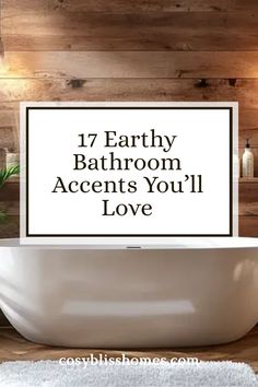 Discover 17 lovely earthy bathroom accent ideas that create a spa-like ambiance. This pin showcases essential tips using natural materials and textures to make your bath a relaxing escape.