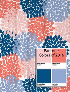 the pantone colors of 2016 are blue, orange and pink flowers on a white background