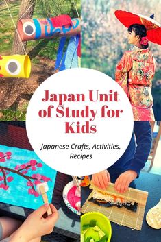 children are making crafts with paper plates and umbrellas in the background, text reads japan unit of study for kids japanese crafts, activities