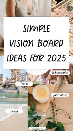 the words simple vision board ideas for 205 are shown above images of women and money