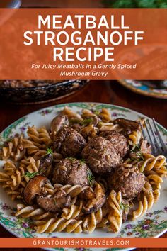 meatball stroganooff recipe on a plate with pasta