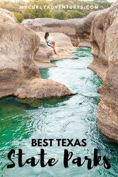 the best texas state parks for kids and families with text overlay that reads best texas state parks