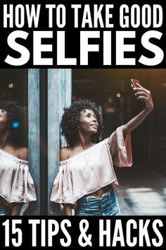 the cover of how to take good selfies 15 tips and hacks