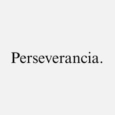 the word perseverancia written in black on a white background