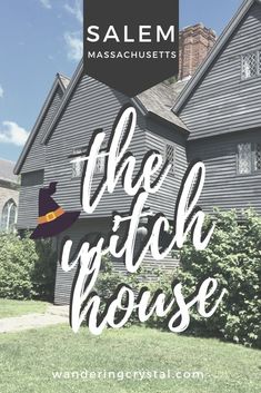 the witch house in salem, massachusetts with text overlay that reads salem masacustets