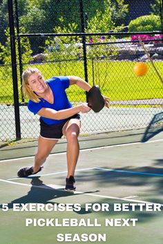 a woman swinging a tennis racquet at a ball on a court with the words 5 exercises for better pickleball next season