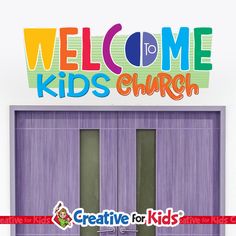 a purple door with the words welcome to kids church above it