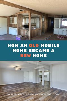 the inside of an old mobile home with text overlay that reads how an old mobile home become a new home