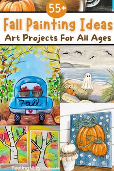 the cover of 55 fall painting ideas art projects for all ages