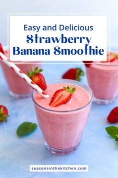 two glasses filled with strawberry banana smoothie and strawberries on the side, text overlay says easy and delicious strawberry stawberry banana smoothie