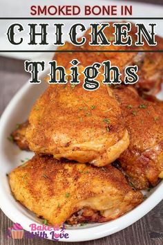 chicken thighs in a white bowl with the words smoked bone in the middle and an image of